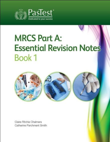 MRCS Part A Essential Revision Notes Book 1