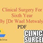 Clinical Surgery For Sixth Year