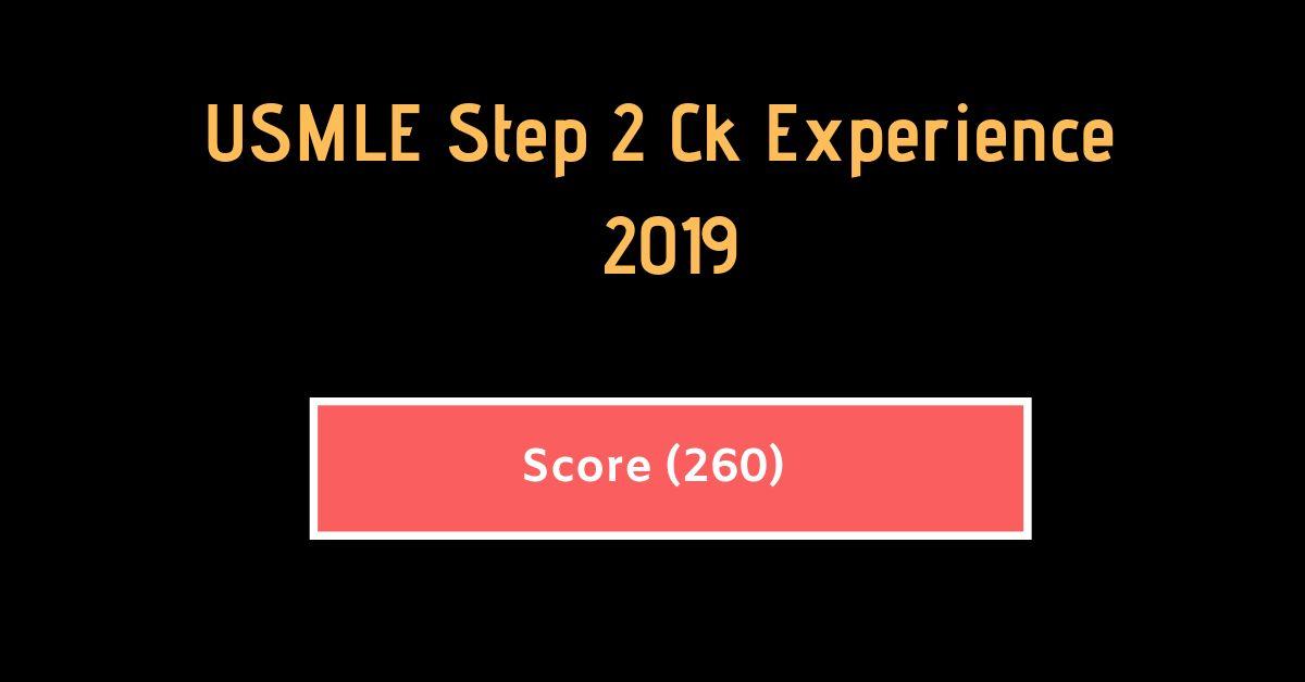 USMLE Step 2 CK Experience 2019