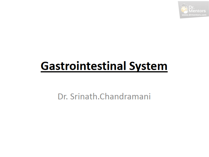 {Internal Medicine} Gastrointestinal System Notes [PDF] By Dr. Srinath.Chandramani