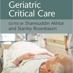 Principles of Geriatric Critical Care 1st Edition