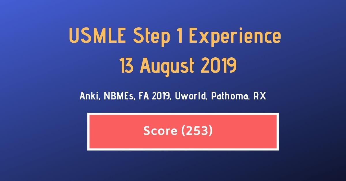 August 2019 USMLE Step 1 Experience