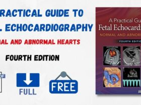 A Practical Guide to Fetal Echocardiography Normal and Abnormal Hearts Fourth Edition