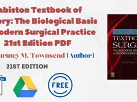 Sabiston Textbook of Surgery: The Biological Basis of Modern Surgical Practice 21st Edition